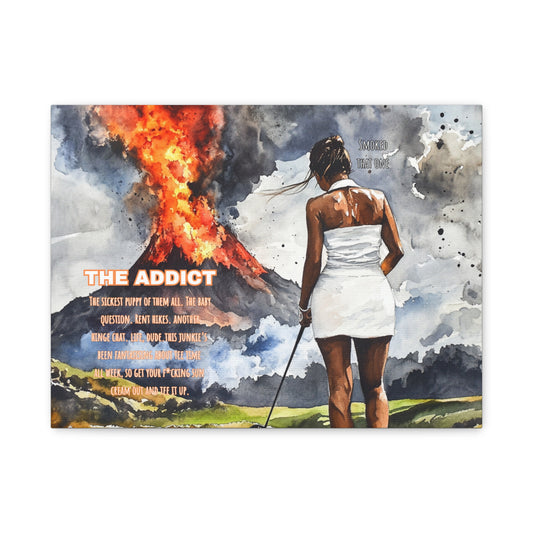 The Addict Canvas (F2) (16" x 12")