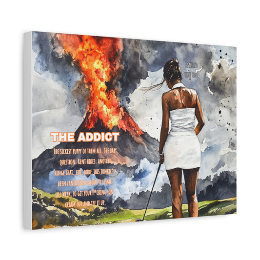 The Addict Canvas (F2) (16" x 12")